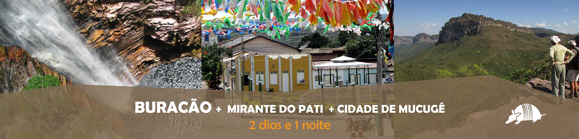 TATU roteiros BURACAO 2 - Cachoeira do Buracão + Mirante do Pati + Mucugê = 2 dias e 1 noite